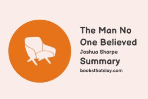The Man No One Believed Summary, Characters and Themes
