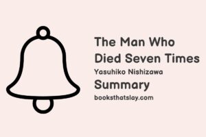 The Man Who Died Seven Times Summary, Characters and Themes