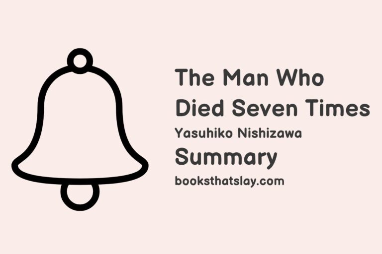 The Man Who Died Seven Times Summary, Characters and Themes