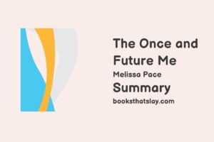 The Once and Future Me Summary, Characters and Themes