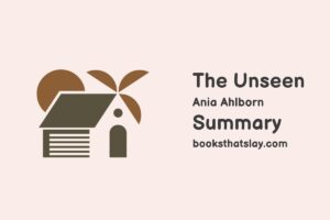 The Unseen by Ania Ahlborn Summary, Characters and Themes