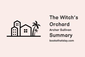 The Witch’s Orchard Summary, Characters and Themes