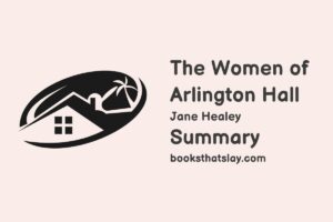 The Women of Arlington Hall Summary, Characters and Themes