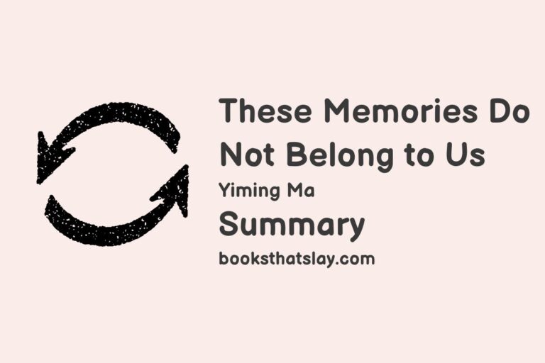 These Memories Do Not Belong to Us Summary, Characters and Themes