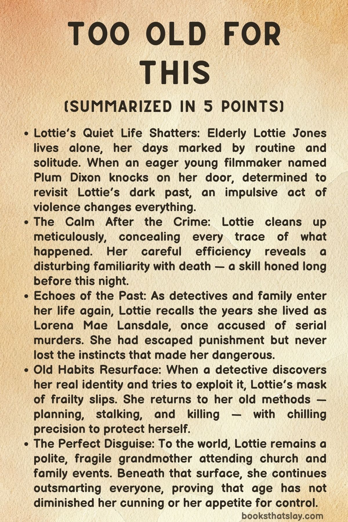 Too Old For This Summary