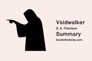 Voidwalker Summary, Characters and Themes