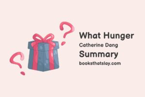 What Hunger Summary, Characters and Themes