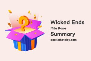 Wicked Ends by Mila Kane Summary, Characters and Themes