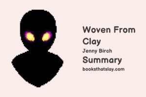 Woven From Clay Summary, Characters and Themes