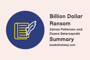 Billion Dollar Ransom Summary, Characters and Themes