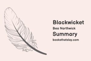 Blackwicket by Bea Northwick Summary, Characters and Themes