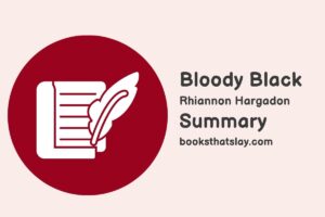 Bloody Black Summary, Characters and Themes