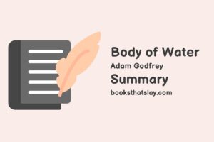 Body of Water Summary, Characters and Themes