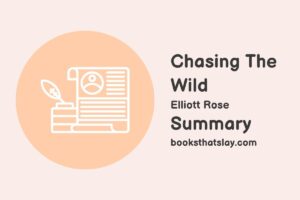 Chasing The Wild Summary, Characters and Themes