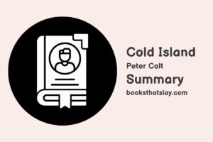 Cold Island Summary, Characters and Themes