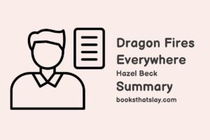 Dragon Fires Everywhere Summary, Characters and Themes