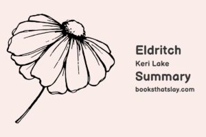 Eldritch by Keri Lake Summary, Characters and Themes