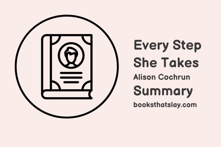Every Step She Takes Summary, Characters and Themes
