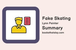 Fake Skating Summary, Characters and Themes