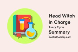 Head Witch in Charge Summary, Characters and Themes