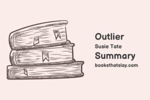 Outlier by Susie Tate Summary, Characters and Themes