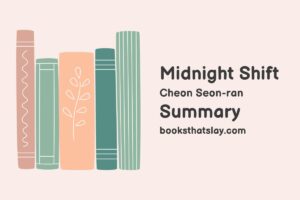 Midnight Shift Summary, Characters and Themes | Cheon Seon-ran