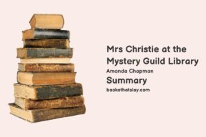 Mrs Christie at the Mystery Guild Library Summary, Characters and Themes