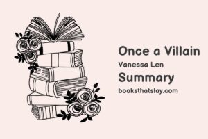 Once a Villain Summary, Characters and Themes
