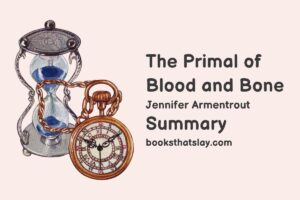 The Primal of Blood and Bone Summary, Characters and Themes