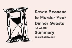 Seven Reasons to Murder Your Dinner Guests Summary, Characters and Themes