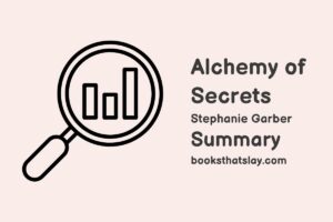 Alchemy of Secrets Summary, Characters and Themes