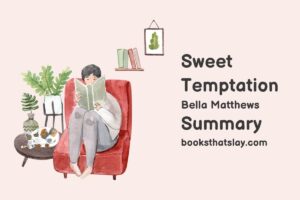 Sweet Temptation Summary, Characters and Themes