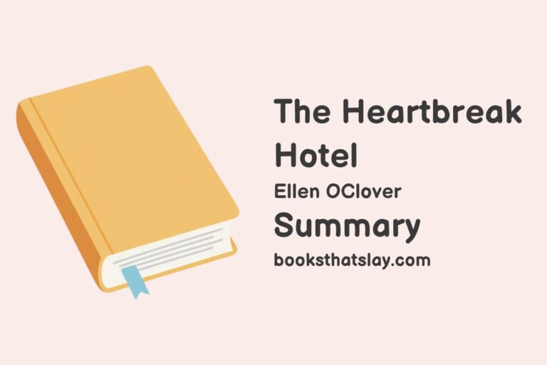 The Heartbreak Hotel Summary, Characters and Themes