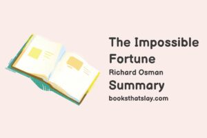 The Impossible Fortune Summary, Characters and Themes