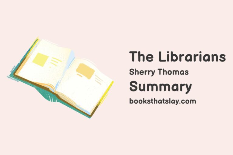 The Librarians by Sherry Thomas Summary, Characters and Themes