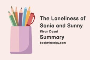 The Loneliness of Sonia and Sunny Summary, Characters and Themes