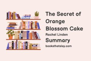 The Secret of Orange Blossom Cake Summary, Characters and Themes