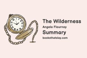 The Wilderness Summary, Characters and Themes