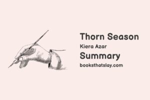 Thorn Season Summary, Characters and Themes