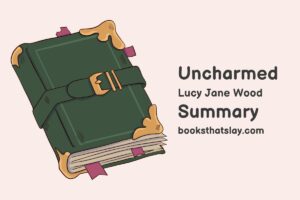 Uncharmed by Lucy Jane Wood Summary, Characters and Themes