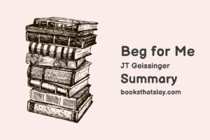 Beg for Me Summary, Characters and Themes