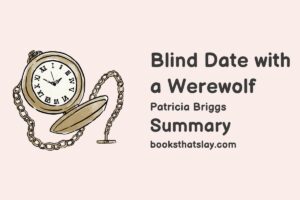 Blind Date with a Werewolf Summary, Characters and Themes