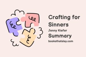Crafting for Sinners Summary, Characters and Themes