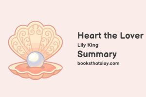 Heart the Lover Summary, Characters and Themes