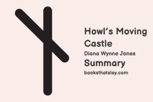 Howl’s Moving Castle Summary, Characters and Themes