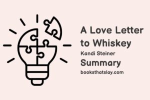 A Love Letter to Whiskey Summary, Characters and Themes