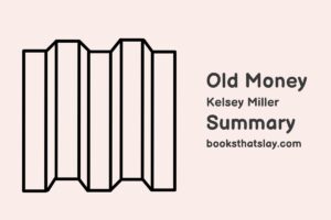 Old Money by Kelsey Miller Summary, Characters and Themes