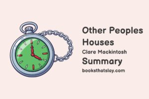 Other Peoples Houses Summary, Characters and Themes