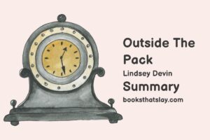 Outside The Pack Summary, Characters and Themes