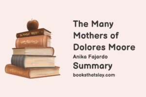 The Many Mothers of Dolores Moore Summary, Characters and Themes